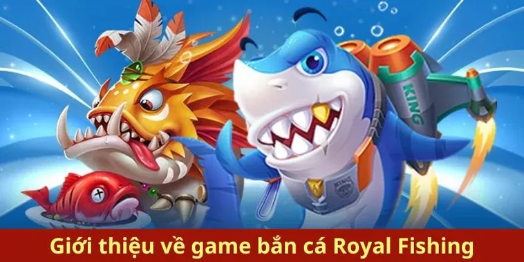 Hướng Dẫn Cách Chơi Bắn Cá Royal Fishing Tại 789Win Giúp Thắng Lớn